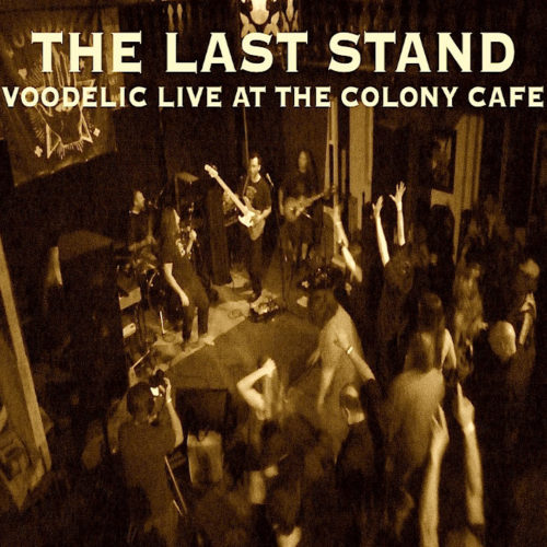 Voodelic "The Last Stand" 