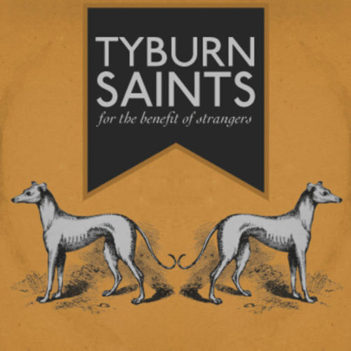 Tyburn-Saints-For -the-Benefit-of-Strangers-Producer-Engineer-Mixing-Pete-Caigan